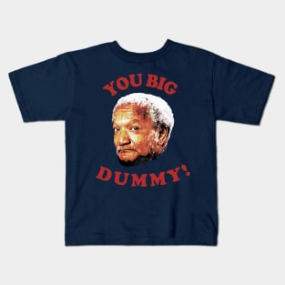 Retro You Big Dummy! Fred G. Sanford VII Kids T-Shirt